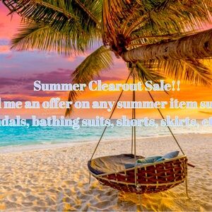 Summer Clearout Sale! Send me offers on any summer item!